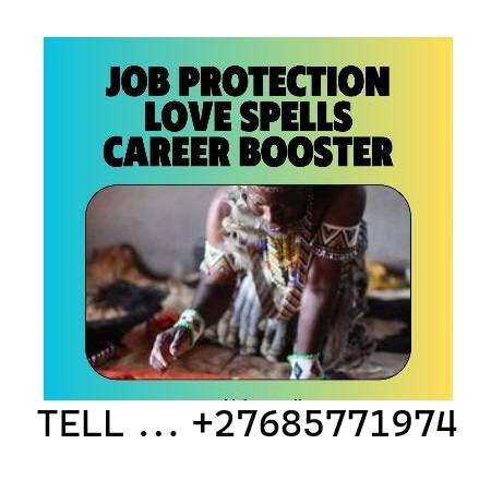 +27685771974 @Ordained DISTINCTIVE spell caster ¹⁰⁰٪ black magic safe, simple, effective  return back ex lost lover, 
